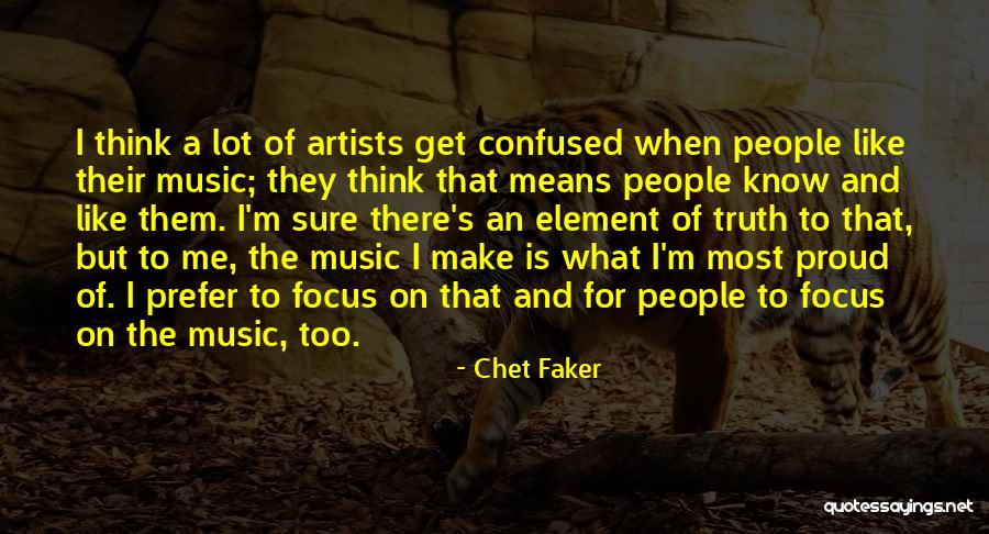 Best Chet Faker Quotes By Chet Faker