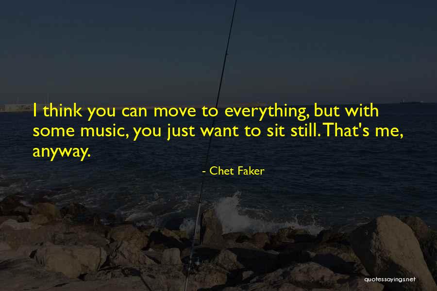 Best Chet Faker Quotes By Chet Faker