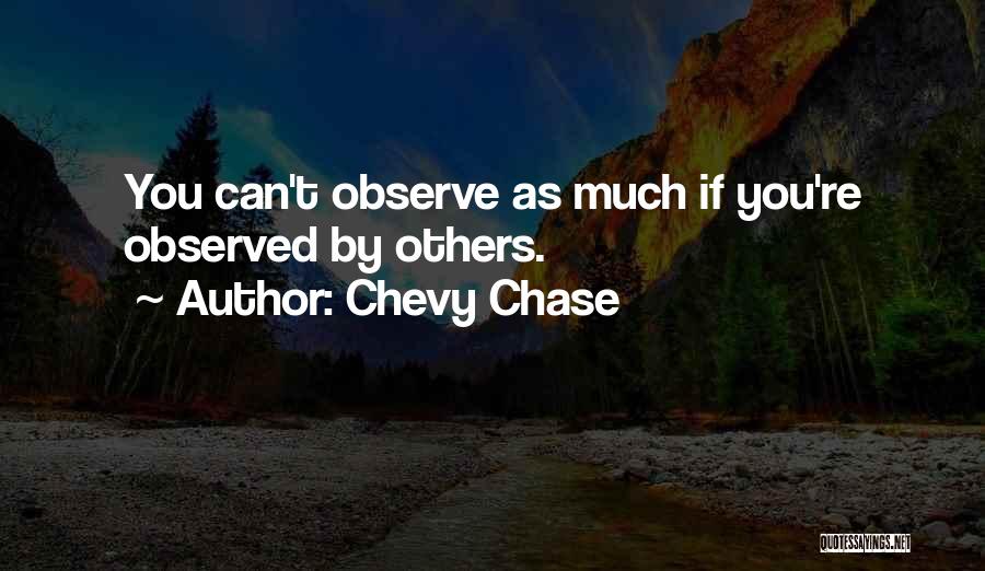 Best Chevy Chase Quotes By Chevy Chase