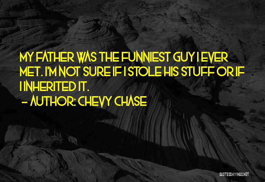Best Chevy Chase Quotes By Chevy Chase
