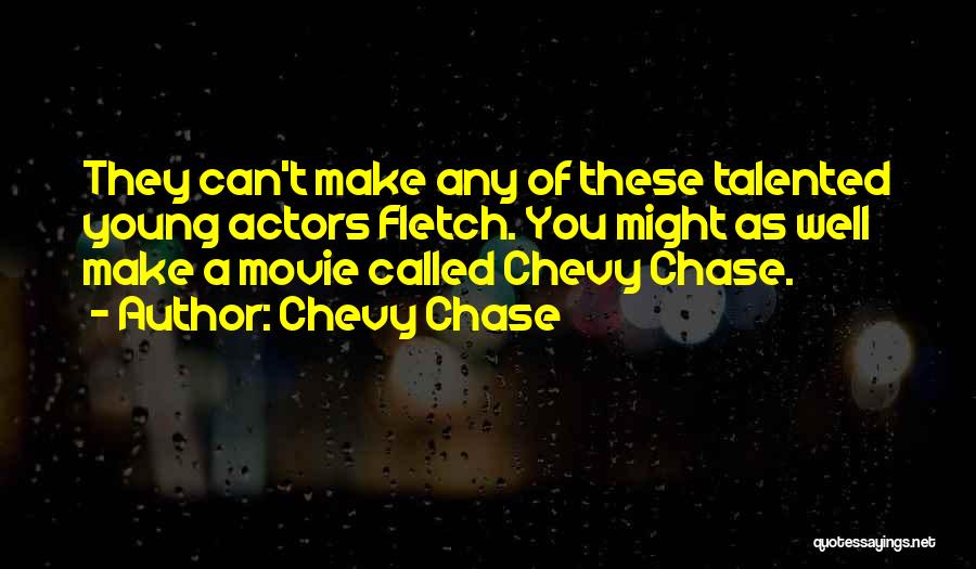 Best Chevy Chase Quotes By Chevy Chase