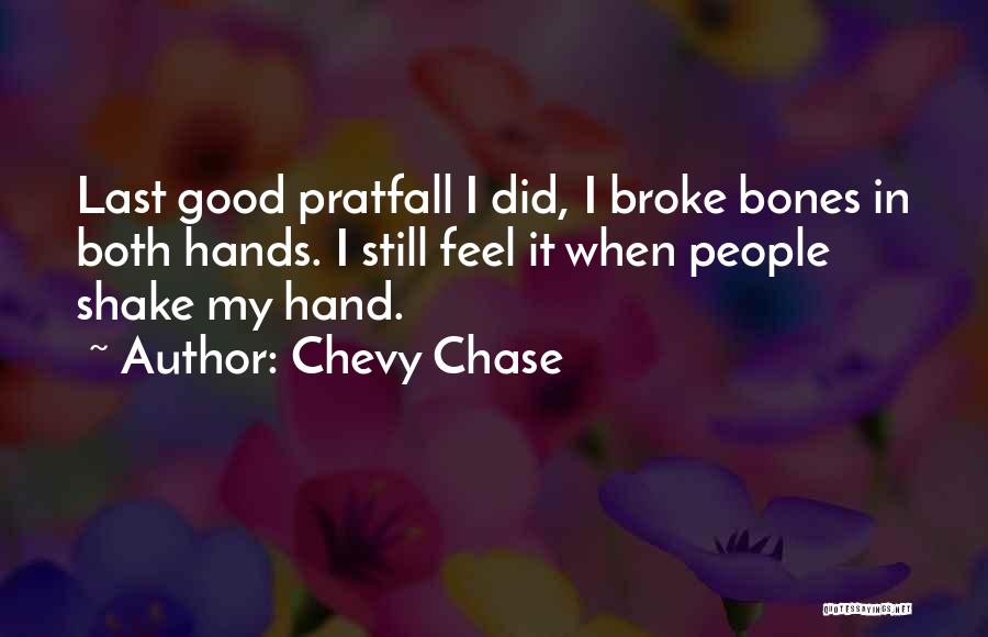 Best Chevy Chase Quotes By Chevy Chase