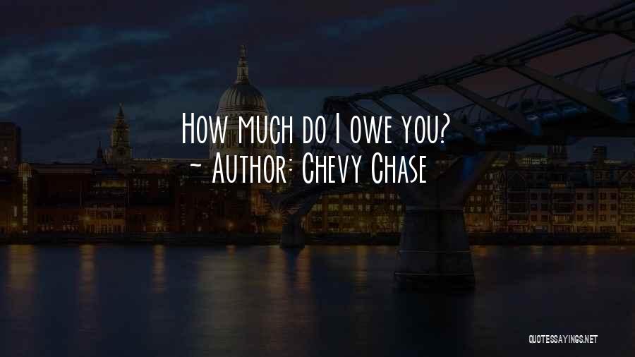 Best Chevy Chase Quotes By Chevy Chase