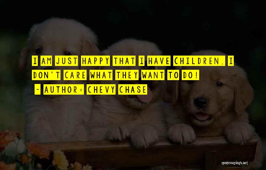 Best Chevy Chase Quotes By Chevy Chase