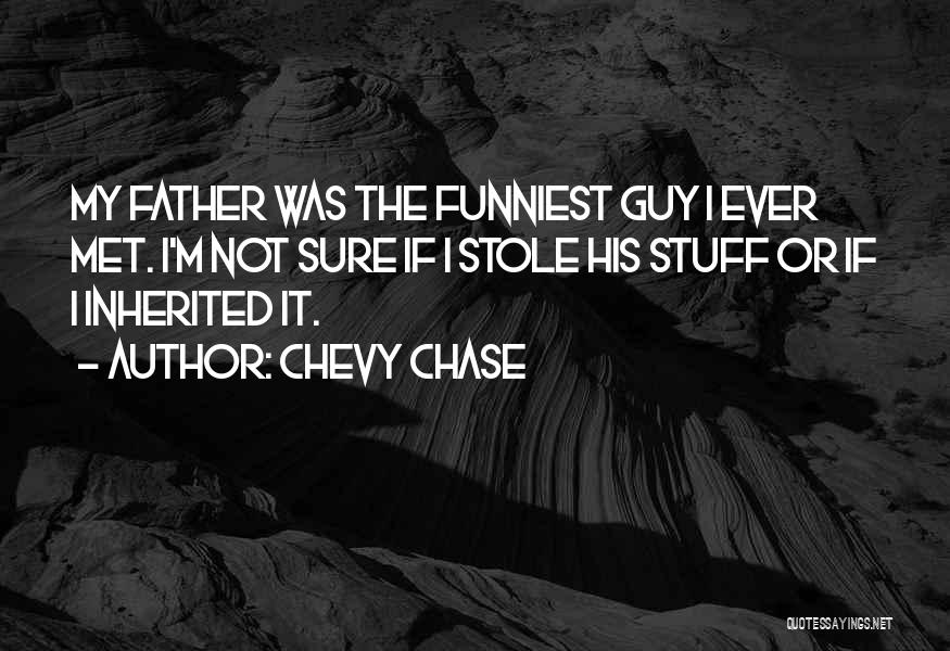 Best Chevy Quotes By Chevy Chase