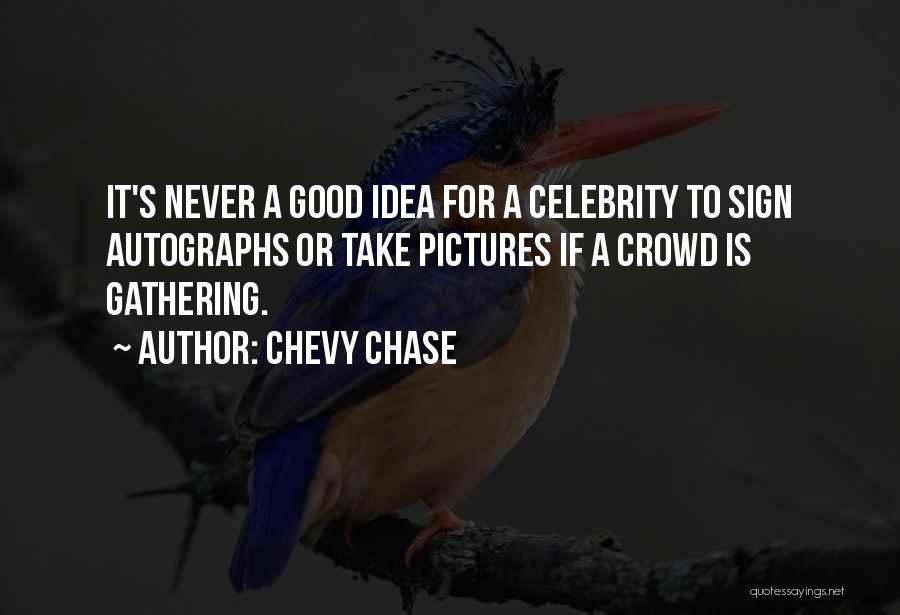 Best Chevy Quotes By Chevy Chase