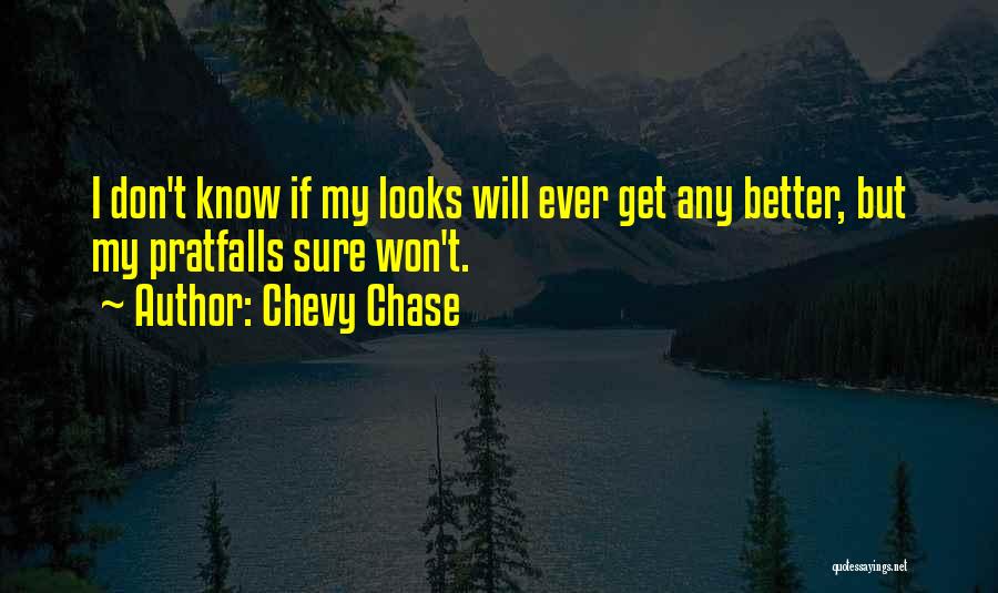 Best Chevy Quotes By Chevy Chase