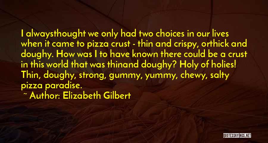 Best Chewy Quotes By Elizabeth Gilbert