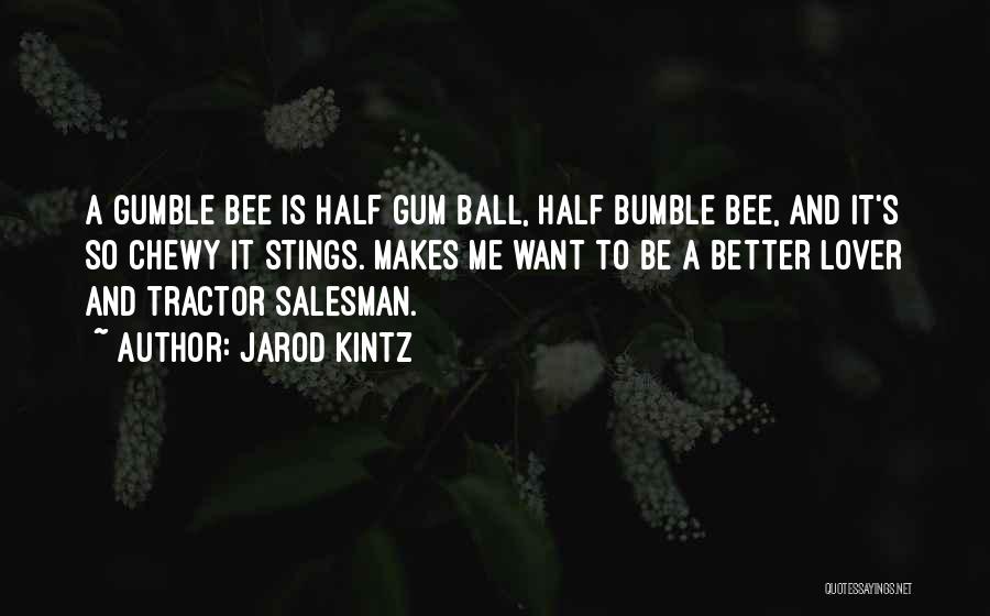 Best Chewy Quotes By Jarod Kintz