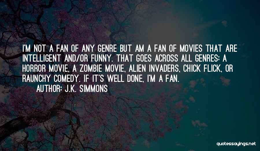 Best Chick Flick Funny Quotes By J.K. Simmons