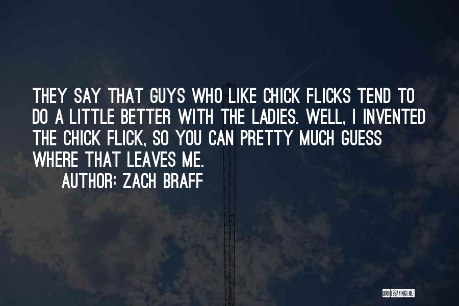 Best Chick Flick Quotes By Zach Braff