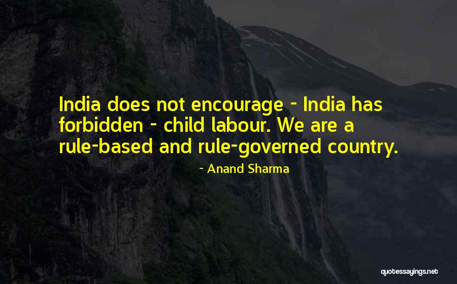 Best Child Labour Quotes By Anand Sharma