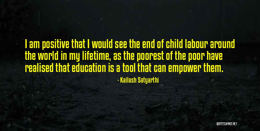 Best Child Labour Quotes By Kailash Satyarthi