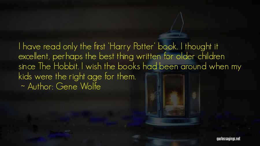 Best Children's Books Quotes By Gene Wolfe