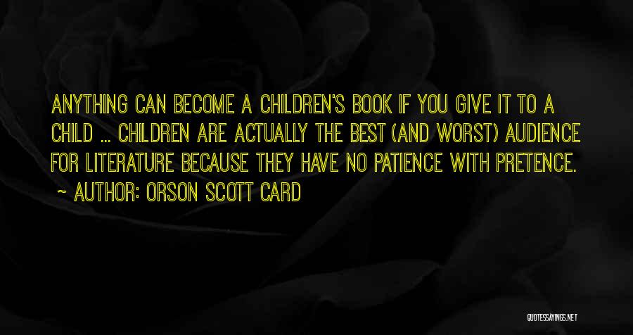 Best Children's Books Quotes By Orson Scott Card