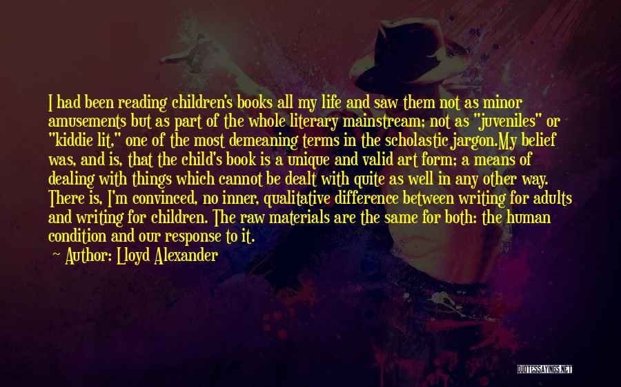 Best Children's Literature Quotes By Lloyd Alexander