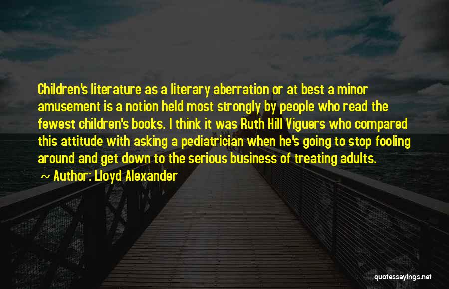 Best Children's Literature Quotes By Lloyd Alexander