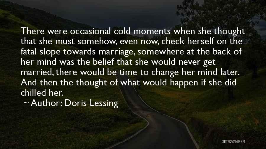 Best Chilled Out Quotes By Doris Lessing