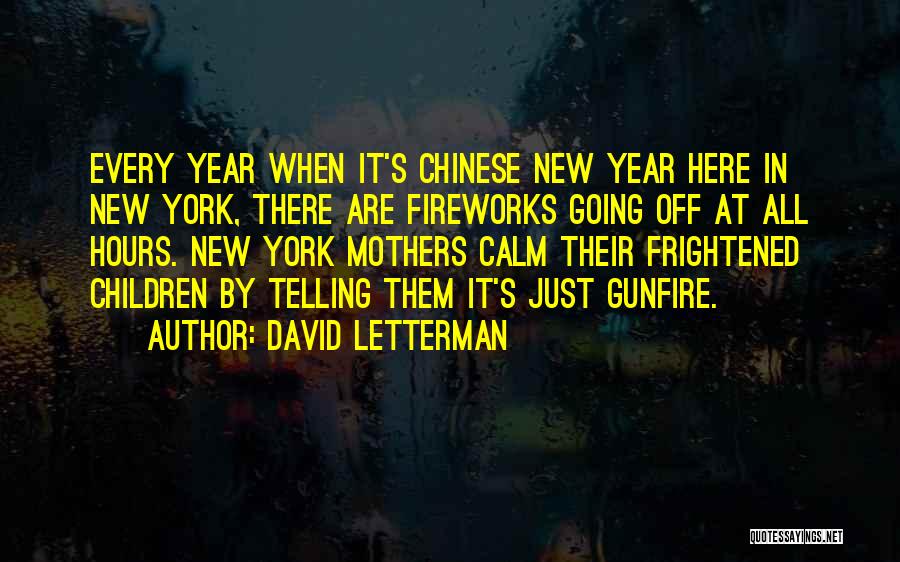 Best Chinese New Year Quotes By David Letterman