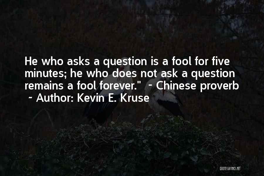 Best Chinese Proverb Quotes By Kevin E. Kruse