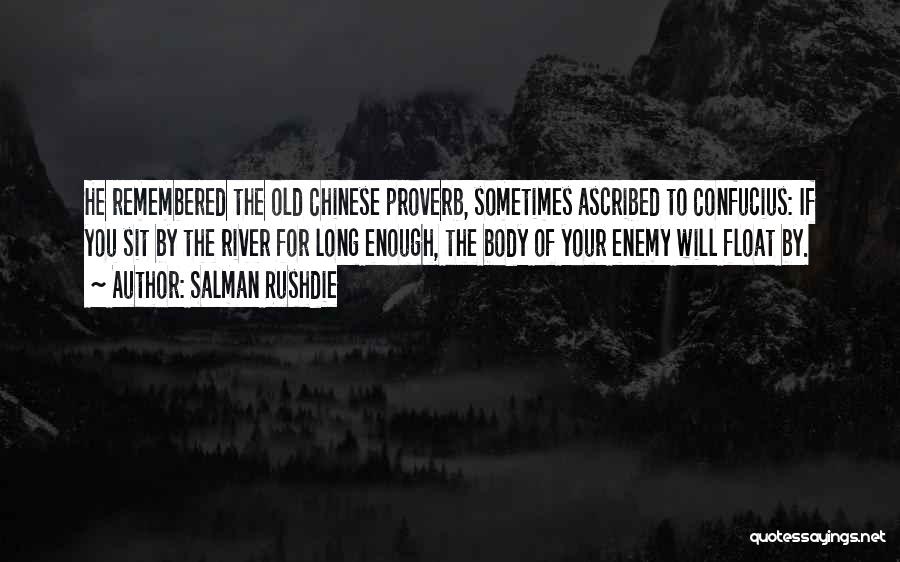 Best Chinese Proverb Quotes By Salman Rushdie