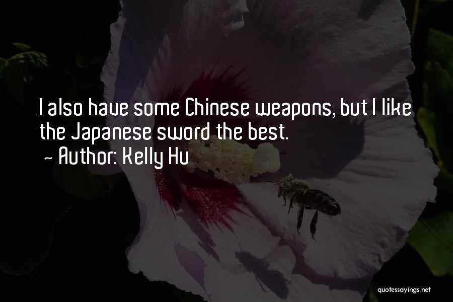 Best Chinese Quotes By Kelly Hu