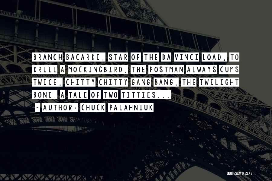 Best Chitty Chitty Bang Bang Quotes By Chuck Palahniuk