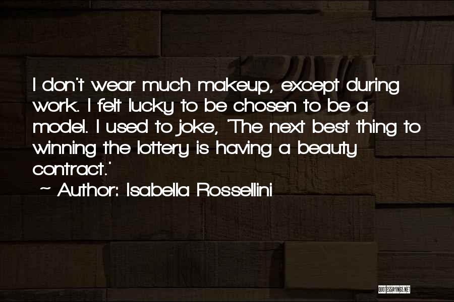 Best Chosen Quotes By Isabella Rossellini