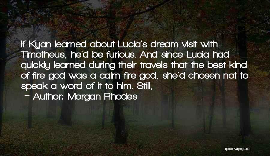 Best Chosen Quotes By Morgan Rhodes