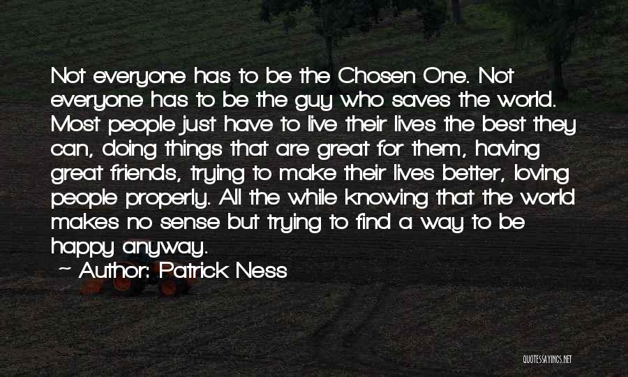 Best Chosen Quotes By Patrick Ness