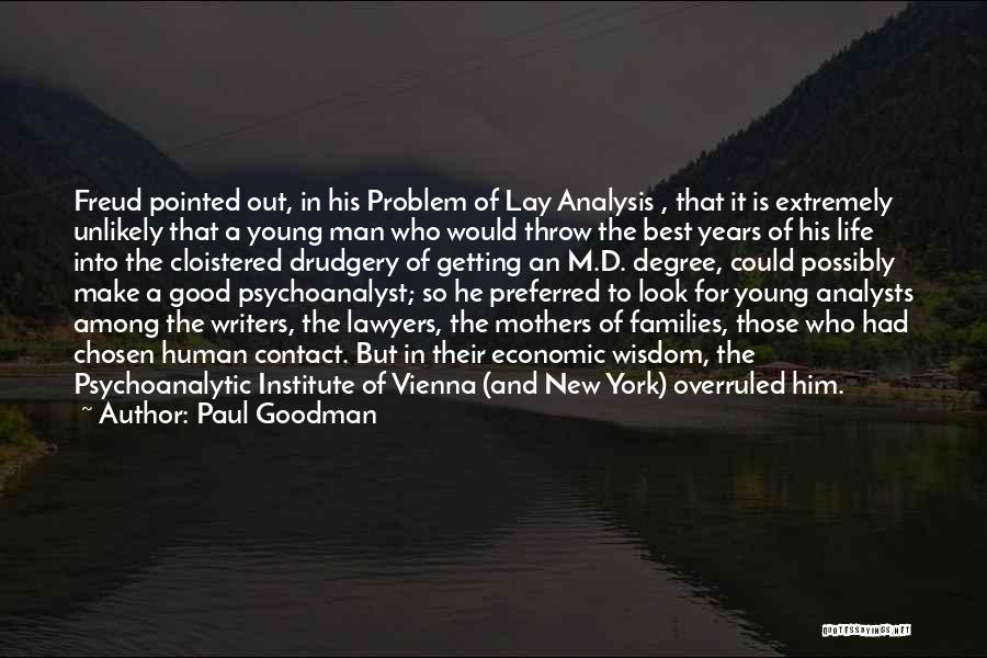 Best Chosen Quotes By Paul Goodman