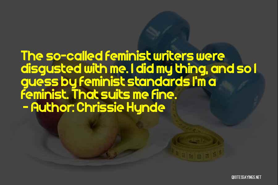 Best Chrissie Hynde Quotes By Chrissie Hynde