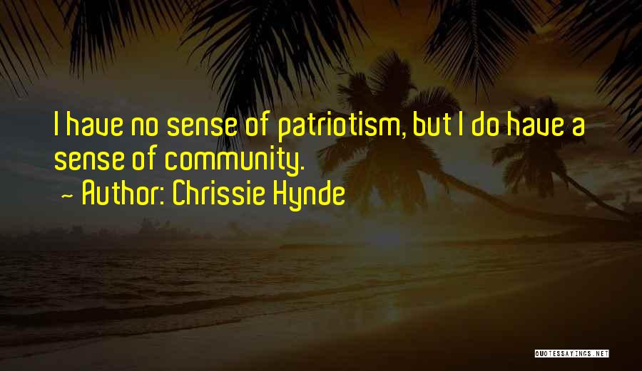 Best Chrissie Hynde Quotes By Chrissie Hynde