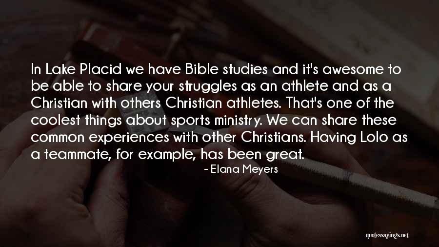 Best Christian Athlete Quotes By Elana Meyers