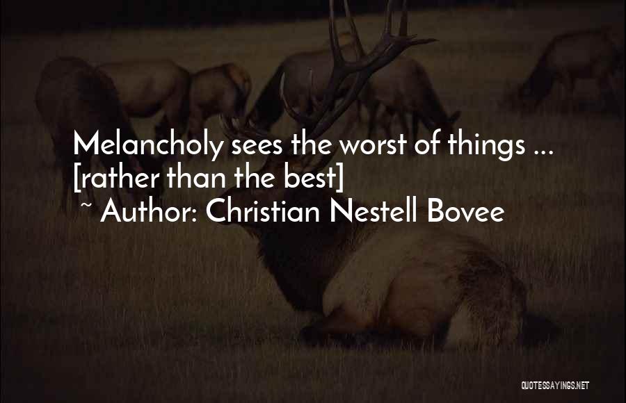 Best Christian Quotes By Christian Nestell Bovee