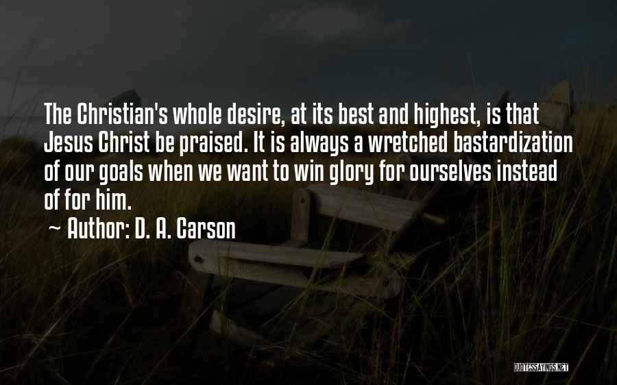 Best Christian Quotes By D. A. Carson