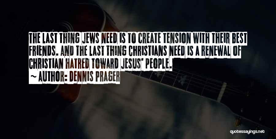 Best Christian Quotes By Dennis Prager