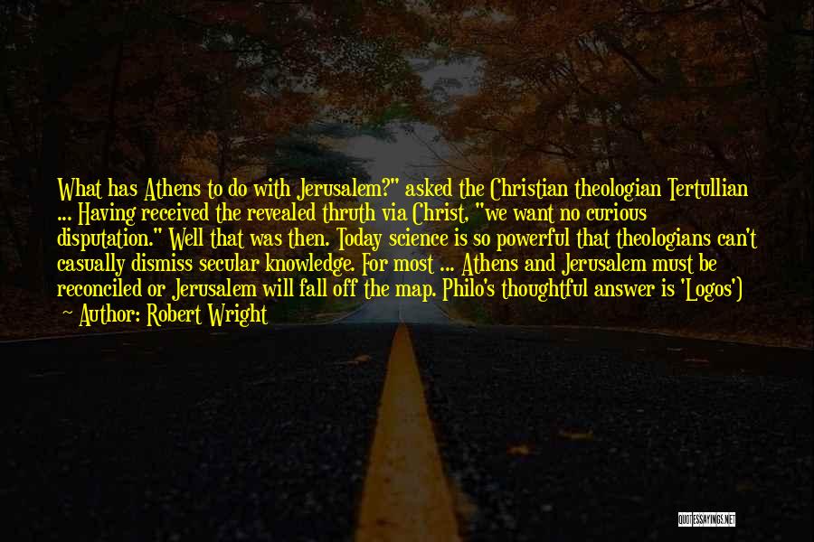 Best Christian Theologian Quotes By Robert Wright