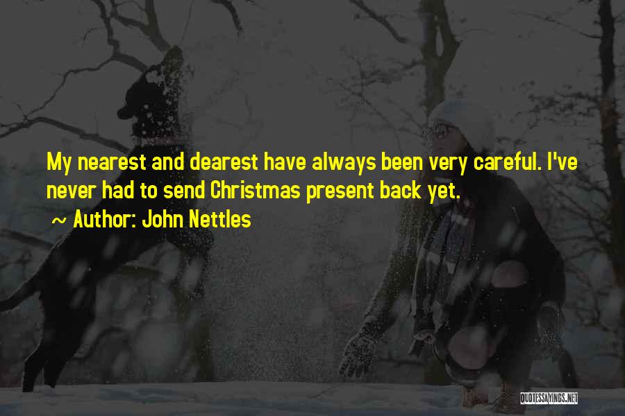 Best Christmas Present Quotes By John Nettles