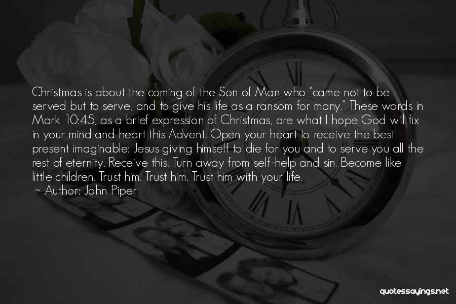 Best Christmas Present Quotes By John Piper