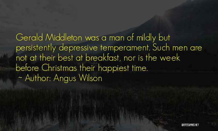 Best Christmas Time Quotes By Angus Wilson