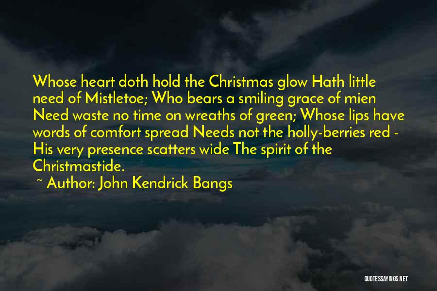 Best Christmas Time Quotes By John Kendrick Bangs