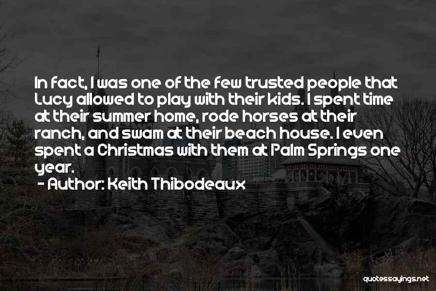 Best Christmas Time Quotes By Keith Thibodeaux