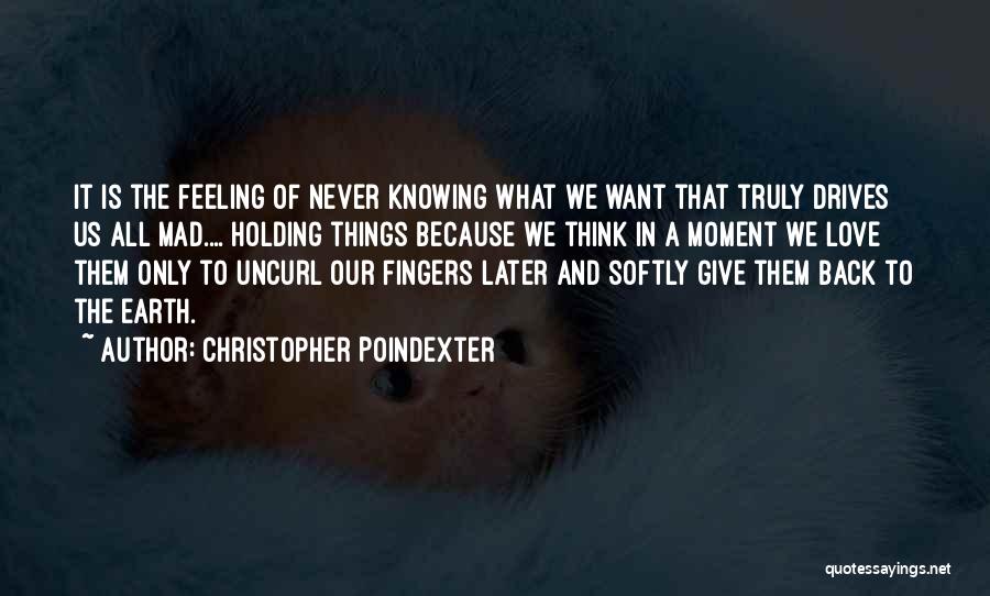 Best Christopher Poindexter Love Quotes By Christopher Poindexter