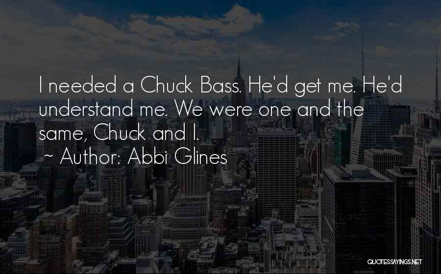 Best Chuck Bass Quotes By Abbi Glines