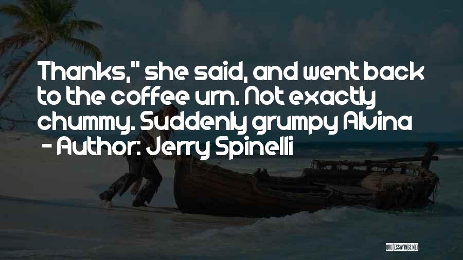 Best Chummy Quotes By Jerry Spinelli