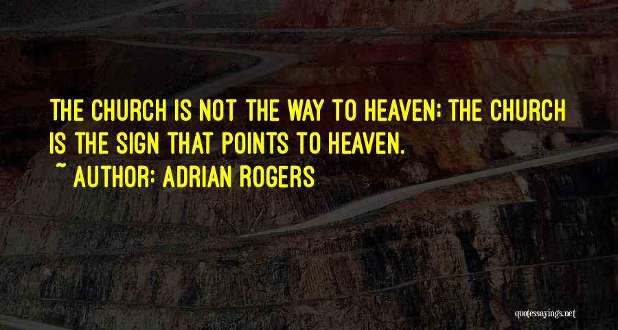 Best Church Sign Quotes By Adrian Rogers