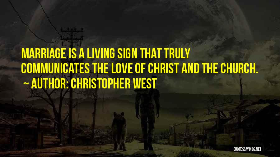 Best Church Sign Quotes By Christopher West