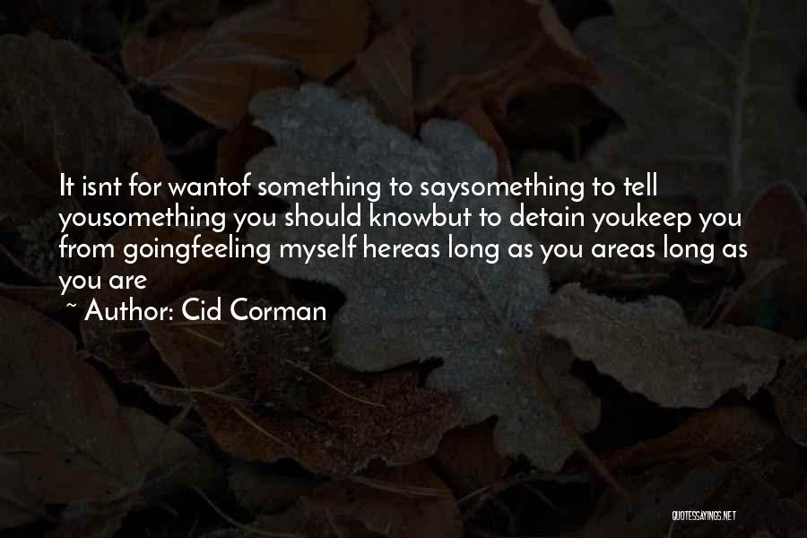 Best Cid Quotes By Cid Corman