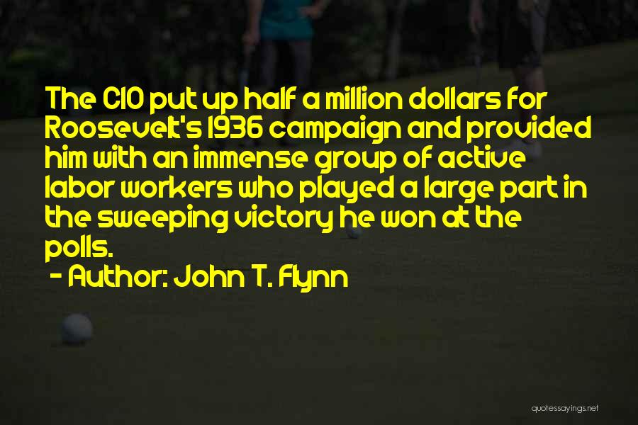 Best Cio Quotes By John T. Flynn
